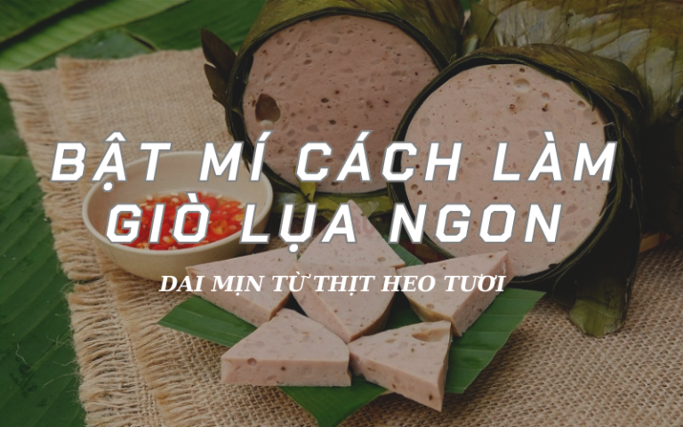 cách làm giò lụa ngon