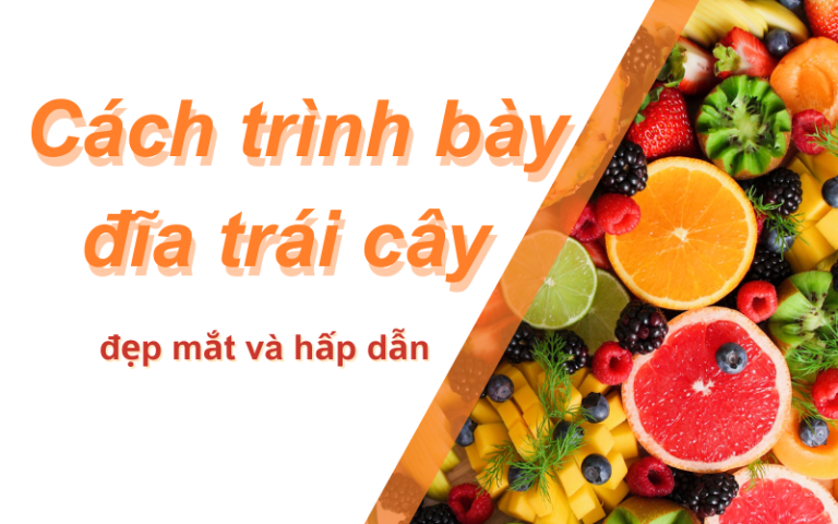cách trình bày đĩa trái cây đẹp