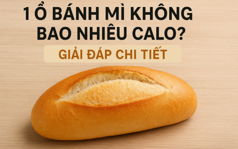1 ổ bánh mì không bao nhiêu calo