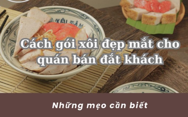 cách gói xôi đẹp mắt cho quán bán