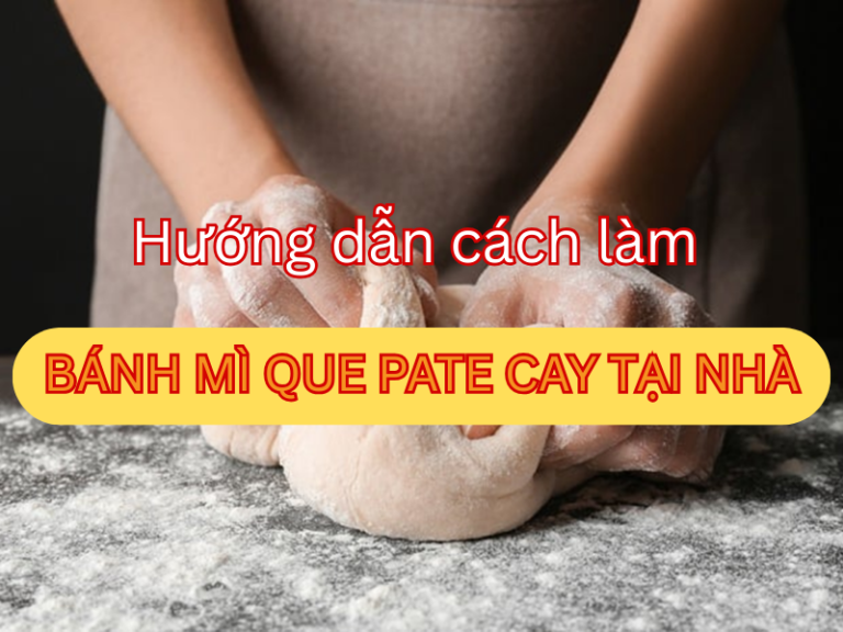 cách làm bánh mì que pate cay tại nhà