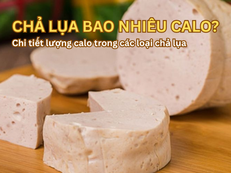cha lua bao nhieu calo