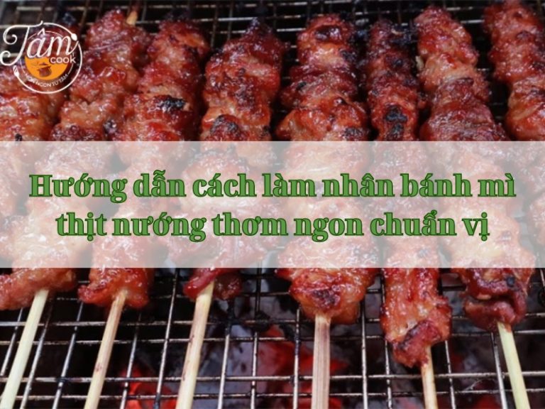 Cách làm nhân bánh mì thịt nướng