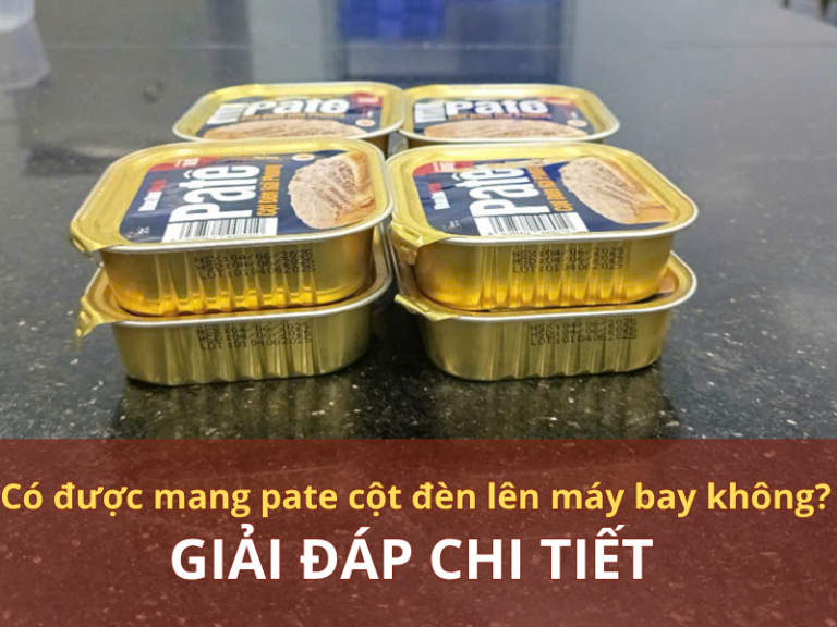 có được mang pate cột đèn lên máy bay không
