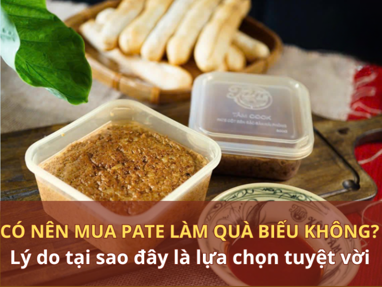 có nên mua pate làm quà biếu không