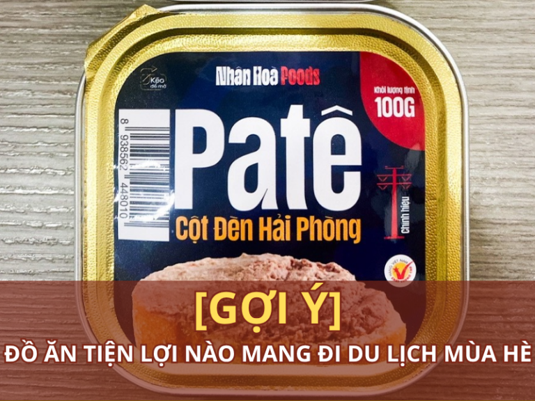 Đồ ăn tiện lợi nào mang đi du lịch mùa hè
