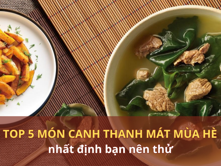 5 món canh thanh mát mùa hè