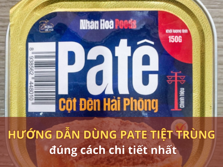 Hướng dẫn dùng pate tiệt trùng đúng cách