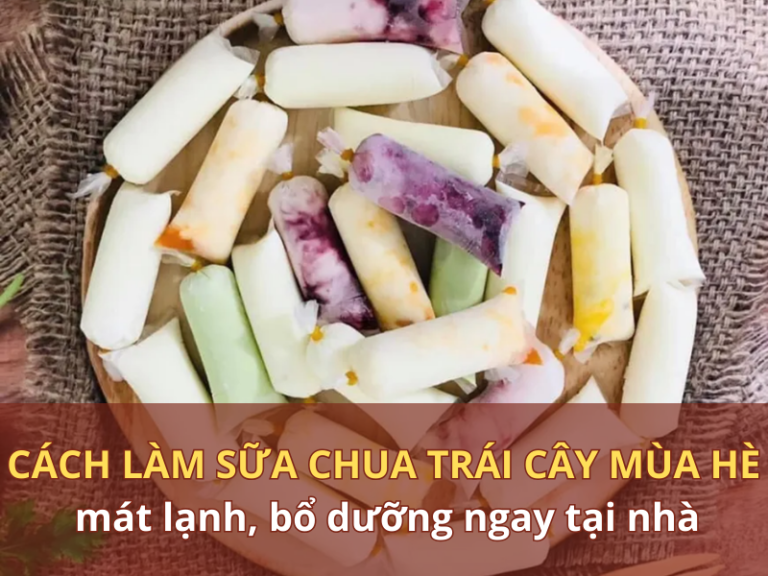Cách làm sữa chua trái cây mùa hè