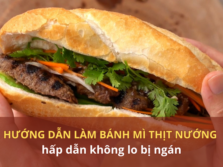 hướng dẫn làm bánh mì thịt nướng